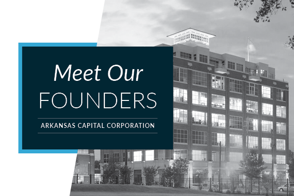 Arkansas Capital Meet the Founders